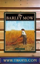 Load image into Gallery viewer, Barley MOW, Custom bar sign, hanging pub sign, Bar sign, pub sign, Personalised bar sign, Funny bar sign, home bar signs uk, bar signs uk, bar signs.co.uk, custom pub sign uk, pub sign design, outdoor bar signs