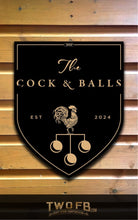 Load image into Gallery viewer, Cock & Balls/Pub Sign/Bar Sign/Home bar sign/Pub sign for outside/Custom pub sign/Home Bar/Pub DƩcor/Military Bar Signs/Custom Bar signs/Barsigns UK/ Man Cave/ Mess Sign/ Bar Runner/ Beer Mats/ Hanging pub sign/ Custom sign/ Garden Signs/Pub signs