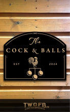 Load image into Gallery viewer, Cock & Balls/Pub Sign/Bar Sign/Home bar sign/Pub sign for outside/Custom pub sign/Home Bar/Pub DƩcor/Military Bar Signs/Custom Bar signs/Barsigns UK/ Man Cave/ Mess Sign/ Bar Runner/ Beer Mats/ Hanging pub sign/ Custom sign/ Garden Signs/Pub signs