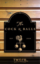 Load image into Gallery viewer, Cock & Balls/Pub Sign/Bar Sign/Home bar sign/Pub sign for outside/Custom pub sign/Home Bar/Pub DƩcor/Military Bar Signs/Custom Bar signs/Barsigns UK/ Man Cave/ Mess Sign/ Bar Runner/ Beer Mats/ Hanging pub sign/ Custom sign/ Garden Signs/Pub signs