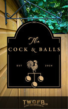 Load image into Gallery viewer, Cock & Balls/Pub Sign/Bar Sign/Home bar sign/Pub sign for outside/Custom pub sign/Home Bar/Pub DƩcor/Military Bar Signs/Custom Bar signs/Barsigns UK/ Man Cave/ Mess Sign/ Bar Runner/ Beer Mats/ Hanging pub sign/ Custom sign/ Garden Signs/Pub signs