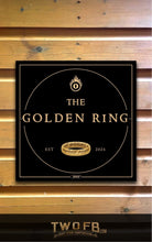 Charger l'image dans la galerie, Golden Ring/Pub Sign/Bar Sign/Home bar sign/Pub sign for outside/Custom pub sign/Home Bar/Pub Décor/Military Bar Signs/Custom Bar signs/Barsigns UK/ Man Cave/ Mess Sign/ Bar Runner/ Beer Mats/ Hanging pub sign/ Custom sign/ Garden Signs/Pub signs
