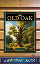 Load image into Gallery viewer, Old Oak, Custom bar sign, hanging pub sign, Bar sign, pub sign, Personalised bar sign, Funny bar sign, home bar signs uk, bar signs uk, bar signs.co.uk, custom pub sign uk, pub sign design, outdoor bar signs