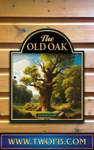 Load image into Gallery viewer, Old Oak, Custom bar sign, hanging pub sign, Bar sign, pub sign, Personalised bar sign, Funny bar sign, home bar signs uk, bar signs uk, bar signs.co.uk, custom pub sign uk, pub sign design, outdoor bar signs