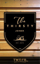 Load image into Gallery viewer, Thirsty Joiner,Custom bar sign, hanging pub sign, Bar sign, pub sign, Personalised bar sign, Funny bar sign