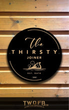 Load image into Gallery viewer, Thirsty Joiner,Custom bar sign, hanging pub sign, Bar sign, pub sign, Personalised bar sign, Funny bar sign