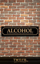 Load image into Gallery viewer, Alcohol because no great story starts with a salad Road Sign Custom Signs from Twofb.com signs for bars

