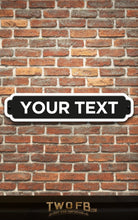 Load image into Gallery viewer, Road Signs, made to order | Man Cave Sign | Pub Shed Sign