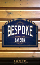 Load image into Gallery viewer, Custom Bar Signs Custom Signs from Twofb.com signs for bars