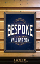 Load image into Gallery viewer, Custom Bar Signs Custom Signs from Twofb.com signs for bars