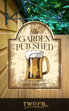 Load image into Gallery viewer, Pub Shed/Pub Sign/Bar Sign/Home bar sign/Pub sign for outside/Custom pub sign/Home Bar/Pub Décor/Military Bar Signs/Custom Bar signs/Barsigns UK/ Man Cave/ Mess Sign/ Bar Runner/ Beer Mats/ Hanging pub sign/ Custom sign/ Garden Signs/Pub signs
