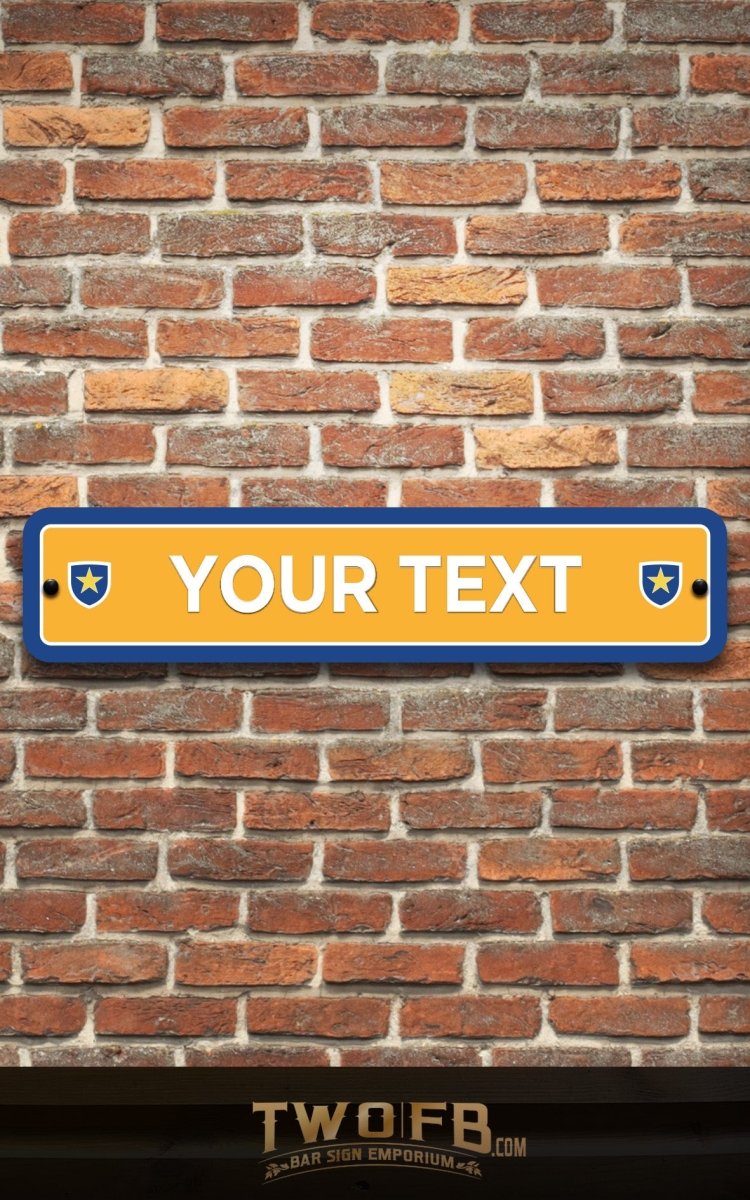 Modern Road Signs | Man Cave Sign | Pub Shed Sign | White on Yellow Blue