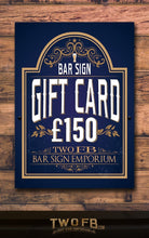 Load image into Gallery viewer, Personalised bar Sign Gift Voucher Custom Signs from Twofb.com signs for bars