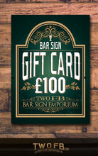 Load image into Gallery viewer, Personalised bar Sign Gift Voucher Custom Signs from Twofb.com signs for bars