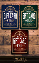 Load image into Gallery viewer, Personalised bar Sign Gift Voucher Custom Signs from Twofb.com signs for bars