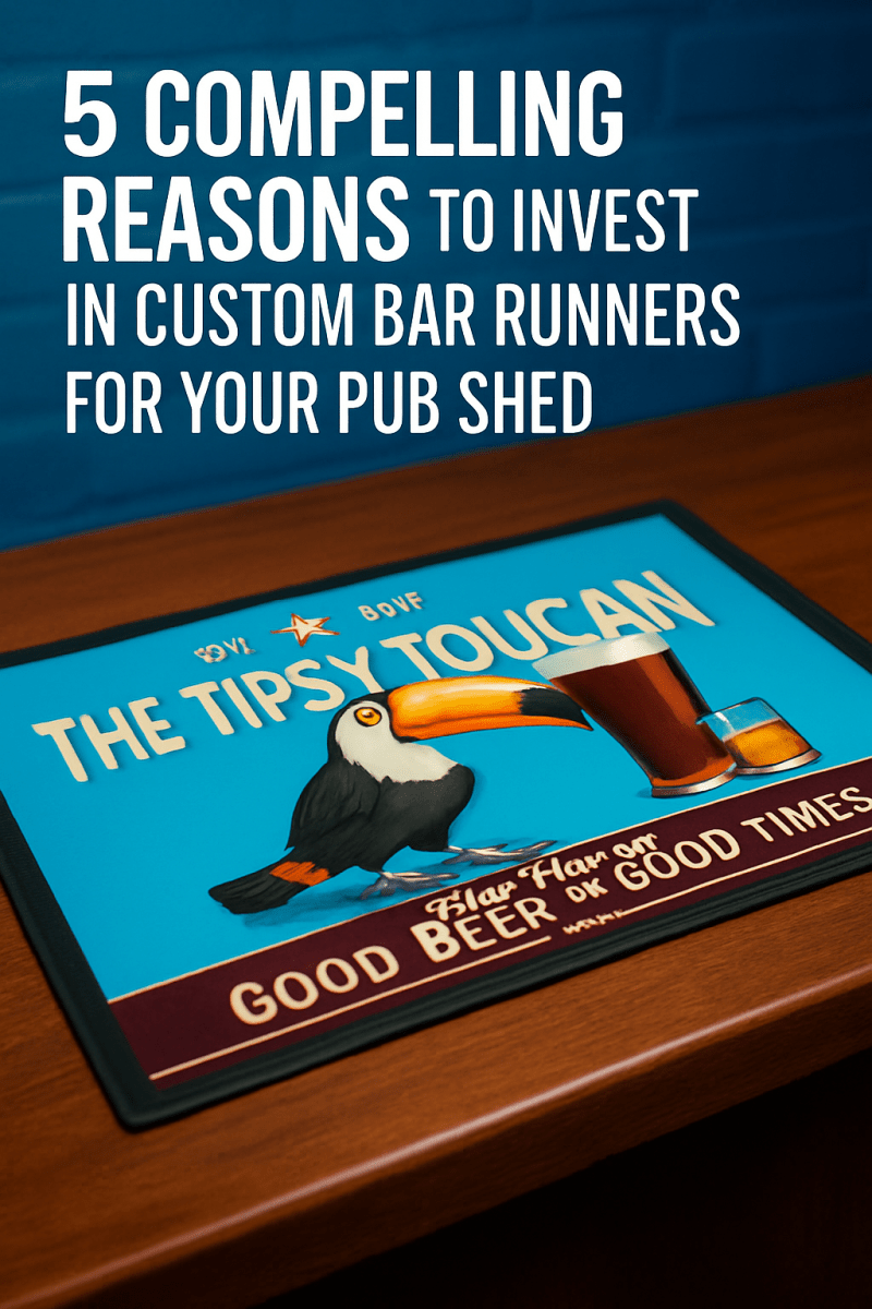 5 Compelling Reasons to Invest in Custom Bar Runners for Your Pub Shed