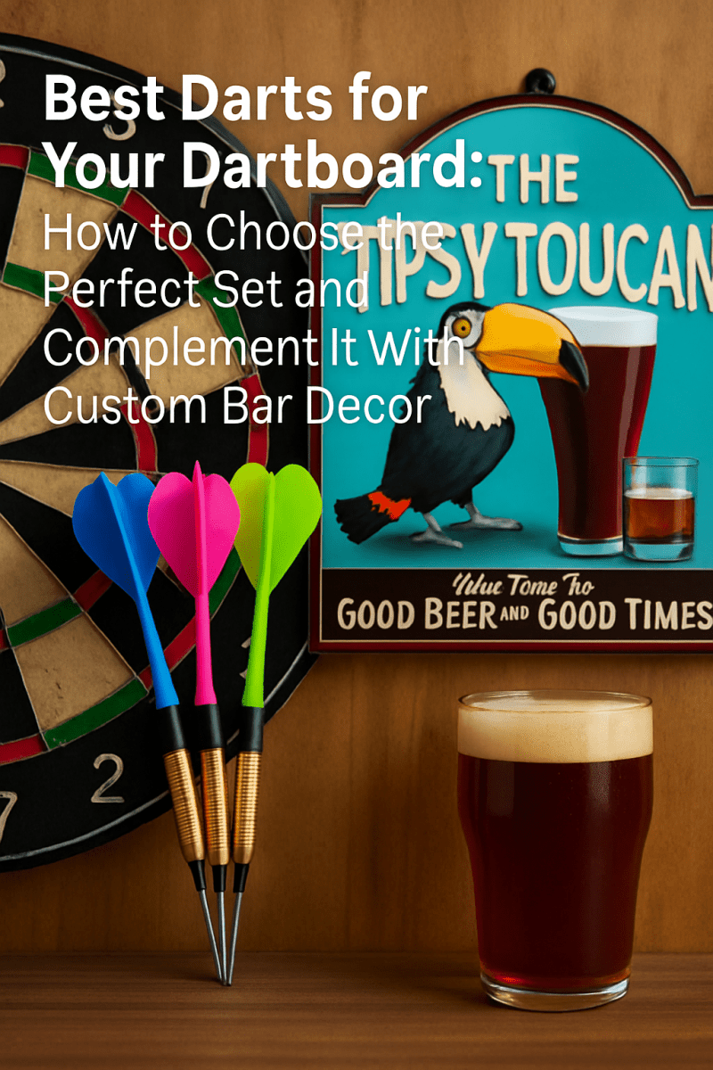 Best Darts for Your Dartboard: How to Choose the Perfect Set and Complement It With Custom Bar Décor