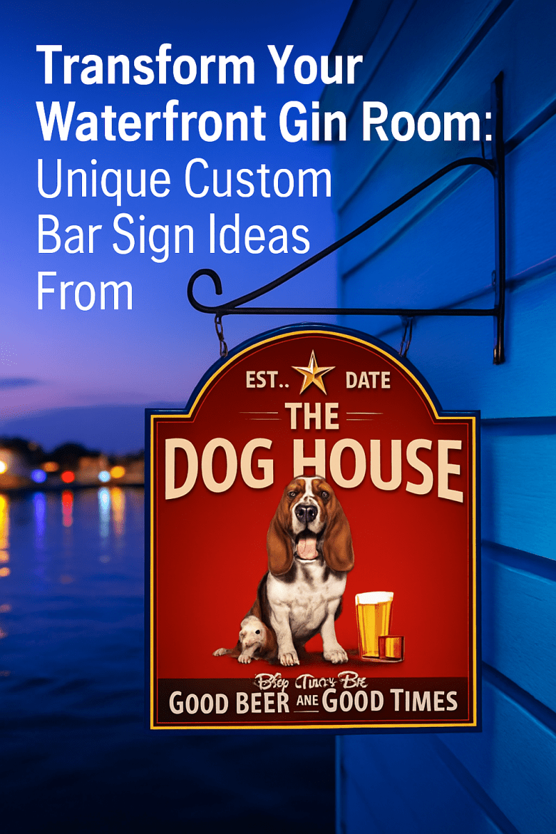 Transform Your Waterfront Gin Room: Unique Custom Bar Sign Ideas From Two Fat Blokes