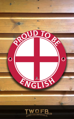 Red and white sign with 'Proud to be English' text on a wooden background