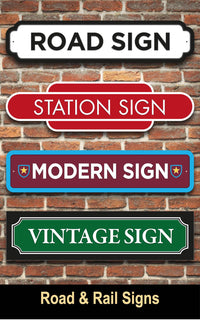 Road Sign, Rail signs, Station signs,  Underground signs, Bar Signs, Pub Signs, Personalised bar Sign for back garden bars