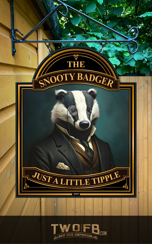 The Snooty Badger, Custom bar sign, hanging pub sign, Bar sign, pub sign, Personalised bar sign, Funny bar sign, home bar signs uk, bar signs uk, bar signs.co.uk, custom pub sign uk, pub sign design, outdoor bar signs
 