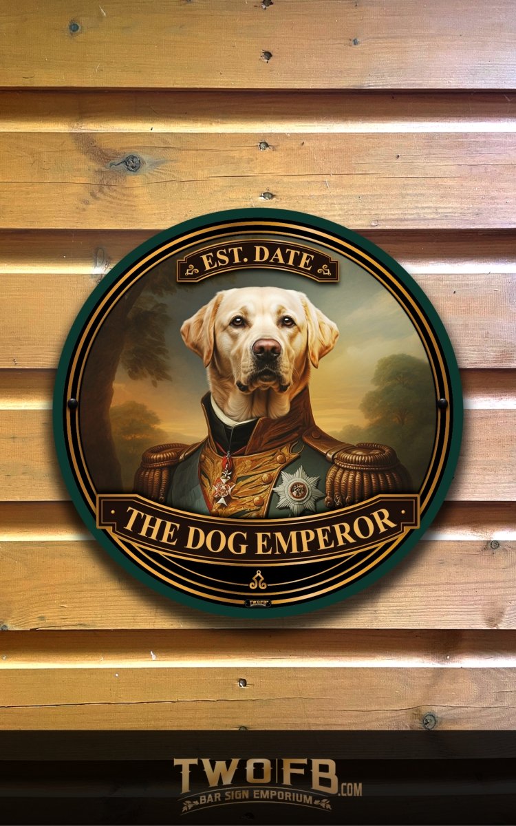 Dog House Emperor | Personalised Bar Sign | Pub Sign Custom Signs from Two Fat Blokes Ltd signs for bars