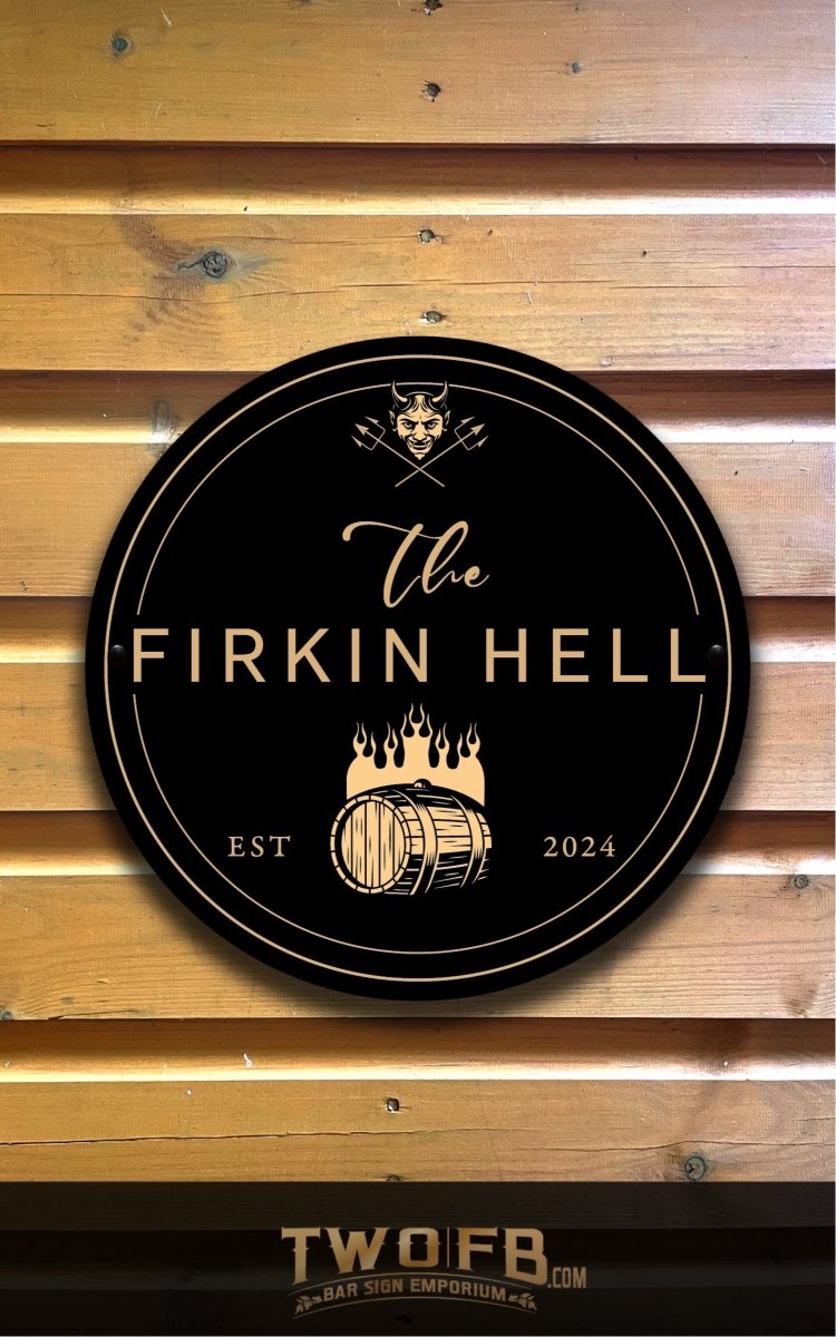 Firkin Hell/Pub Sign/Bar Sign/Home bar sign/Pub sign for outside/Custom pub sign/Home Bar/Pub Décor/Military Bar Signs/Custom Bar signs/Barsigns UK/ Man Cave/ Mess Sign/ Bar Runner/ Beer Mats/ Hanging pub sign/ Custom sign/ Garden Signs/Pub signs