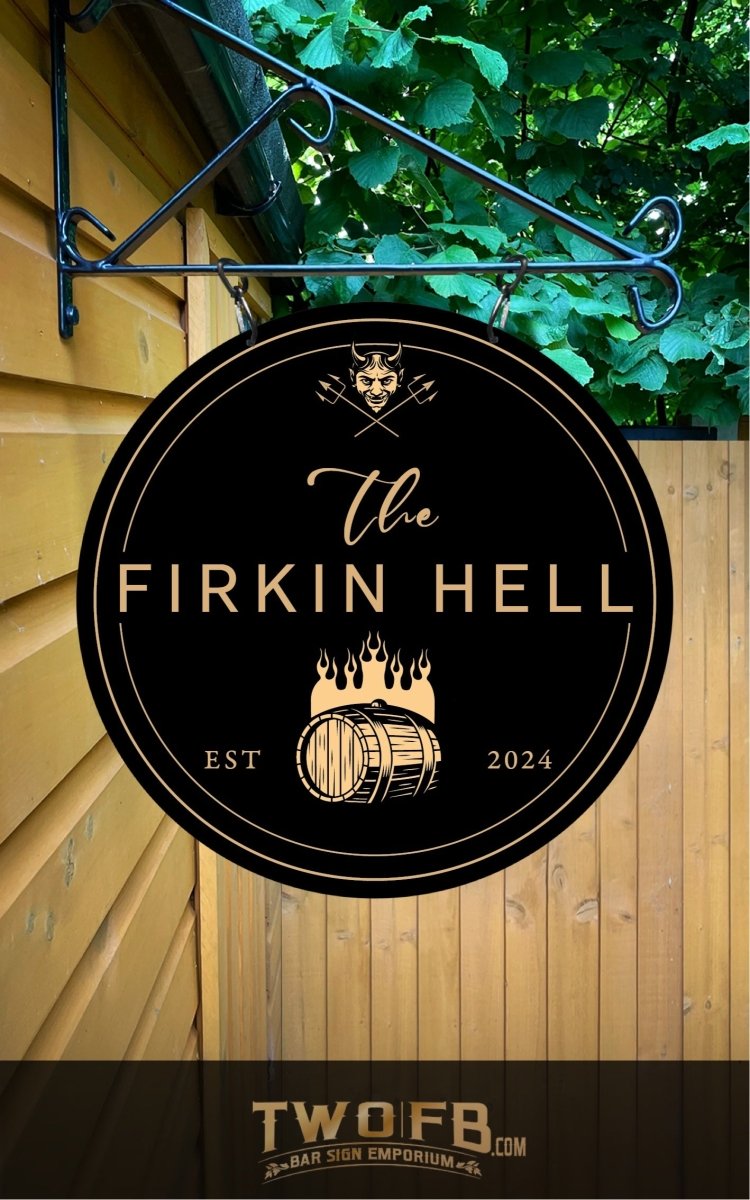 Firkin Hell/Pub Sign/Bar Sign/Home bar sign/Pub sign for outside/Custom pub sign/Home Bar/Pub Décor/Military Bar Signs/Custom Bar signs/Barsigns UK/ Man Cave/ Mess Sign/ Bar Runner/ Beer Mats/ Hanging pub sign/ Custom sign/ Garden Signs/Pub signs