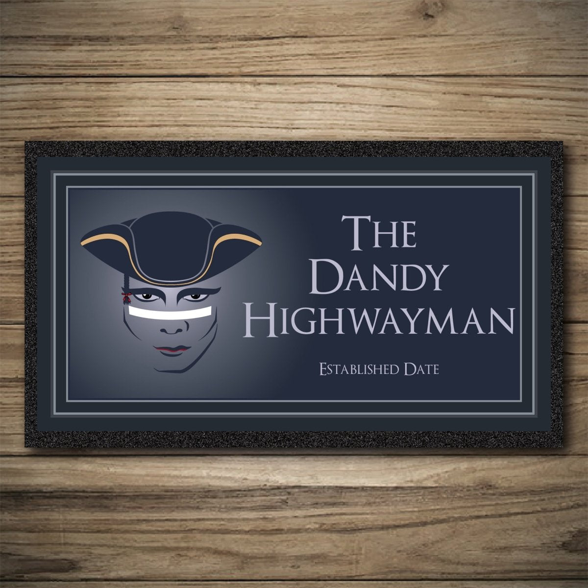 Personalised Bar Mats | Drip Mats | Custom Bar Runners | Dandy Highwayman Custom Signs from Two Fat Blokes Ltd signs for bars
