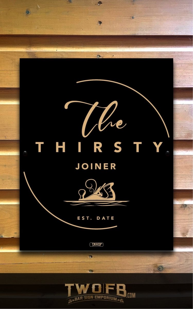Thirsty Joiner,Custom bar sign, hanging pub sign, Bar sign, pub sign, Personalised bar sign, Funny bar sign