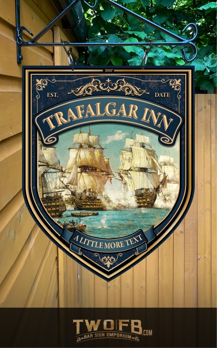 Trafalgar Pub Sign Personalised Swinging Custom Made Bar signs UK Custom Signs from Two Fat Blokes Ltd signs for bars