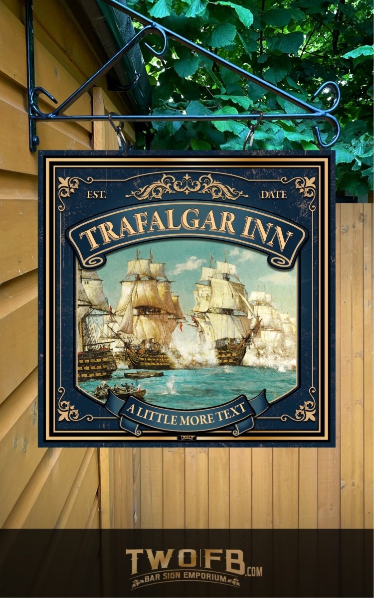 Trafalgar Pub Sign Personalised Swinging Custom Made Bar signs UK Custom Signs from Two Fat Blokes Ltd signs for bars