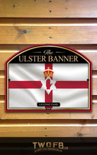 Load image into Gallery viewer, Ulster Banner  | Personalised Bar Sign | British Pub Sign
