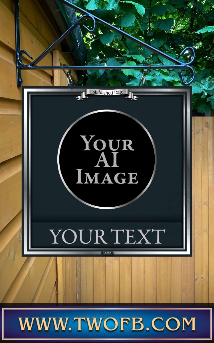 Your AI | Personalised Pub Sign | Traditional Silver Pub Signs Custom Signs from Two Fat Blokes Ltd signs for bars