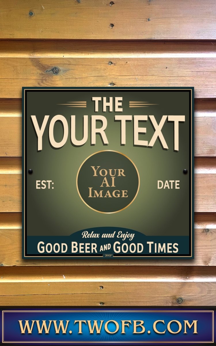 Your AI | Personalised Pub Sign | Vintage style Custom Signs from Two Fat Blokes Ltd signs for bars