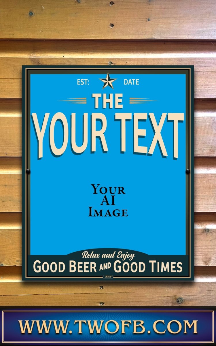 Your AI | Personalised Pub Sign | Vintage style Custom Signs from Two Fat Blokes Ltd signs for bars