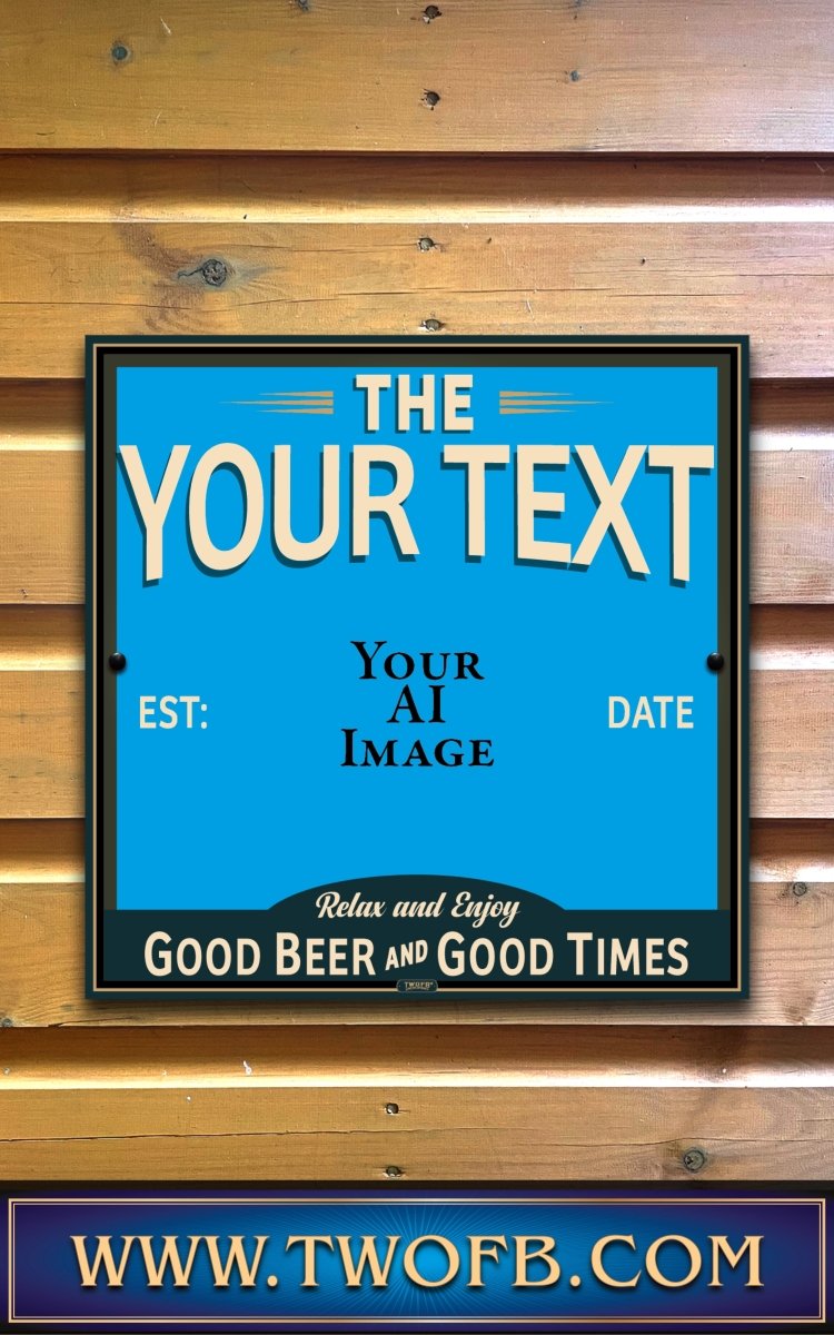 Your AI | Personalised Pub Sign | Vintage style Custom Signs from Two Fat Blokes Ltd signs for bars