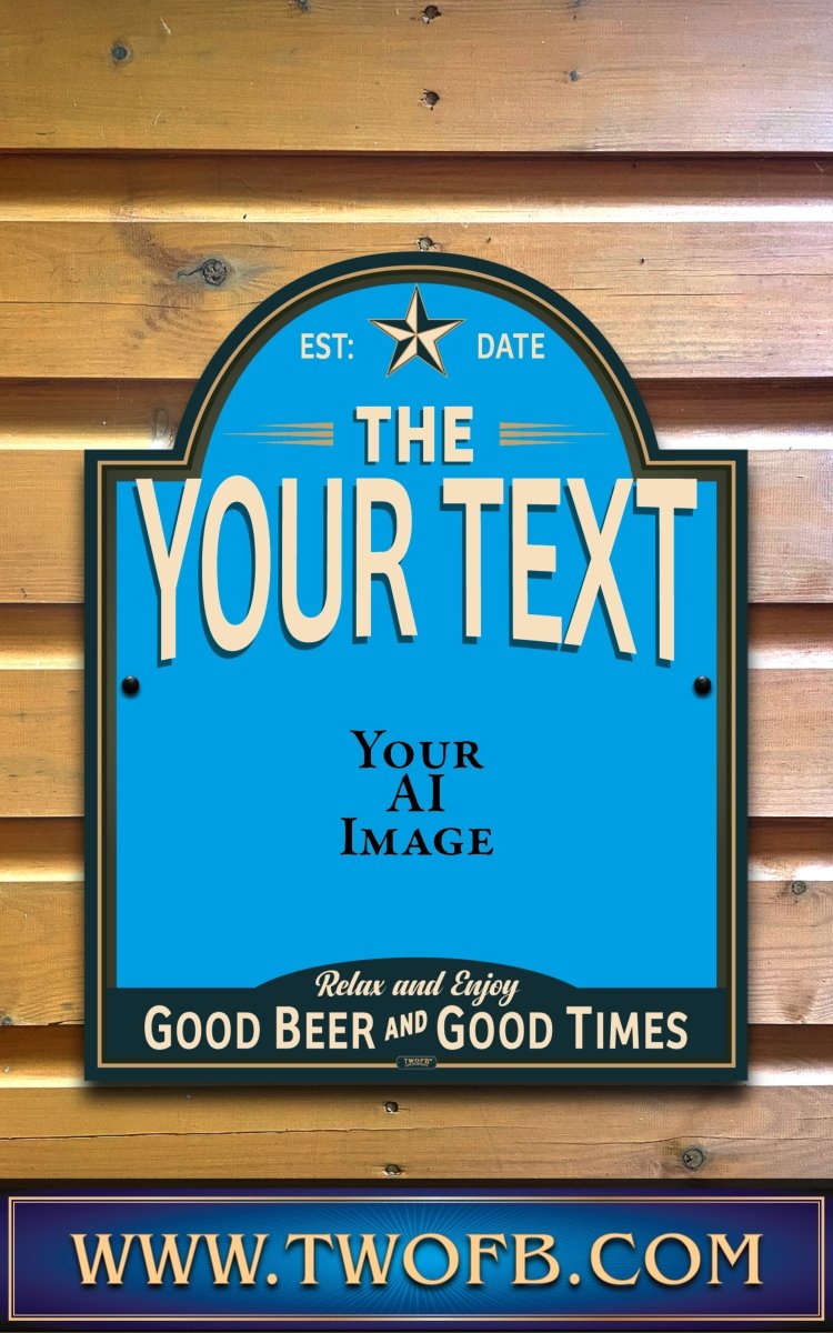 Your AI | Personalised Pub Sign | Vintage style Custom Signs from Two Fat Blokes Ltd signs for bars