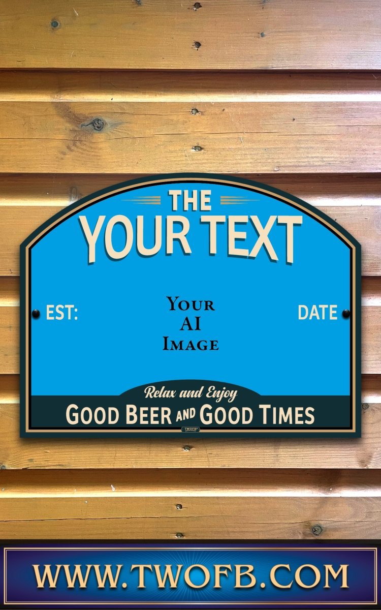 Your AI | Personalised Pub Sign | Vintage style Custom Signs from Two Fat Blokes Ltd signs for bars