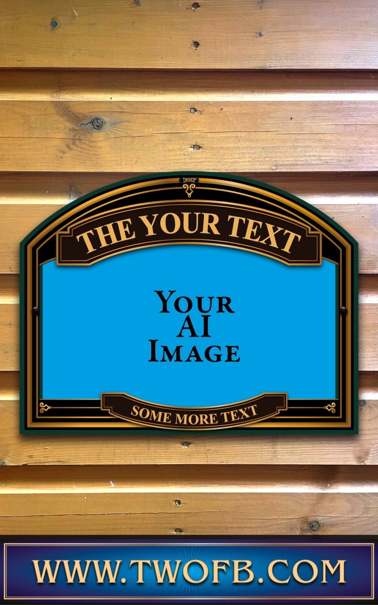 Your AI | Personalised Pub Sign | YE OLDE Style Pub Signs Custom Signs from Two Fat Blokes Ltd signs for bars