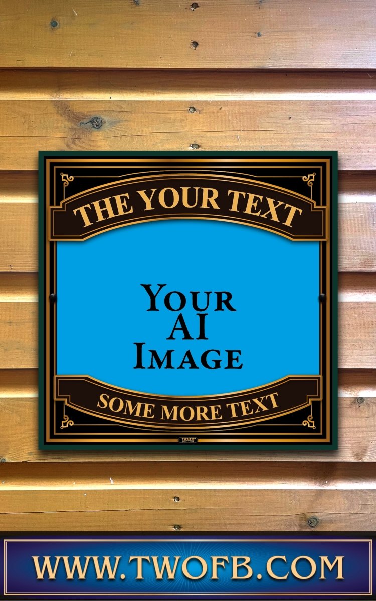 Your AI | Personalised Pub Sign | YE OLDE Style Pub Signs Custom Signs from Two Fat Blokes Ltd signs for bars
