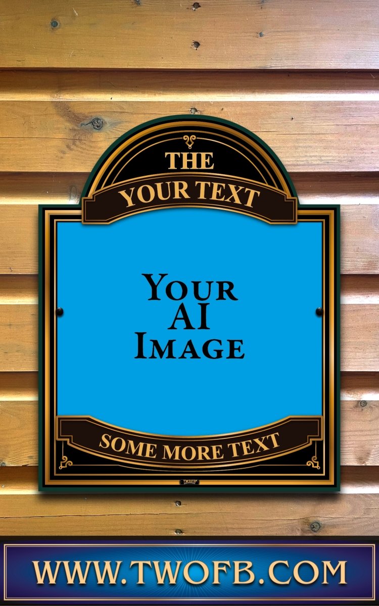 Your AI | Personalised Pub Sign | YE OLDE Style Pub Signs Custom Signs from Two Fat Blokes Ltd signs for bars