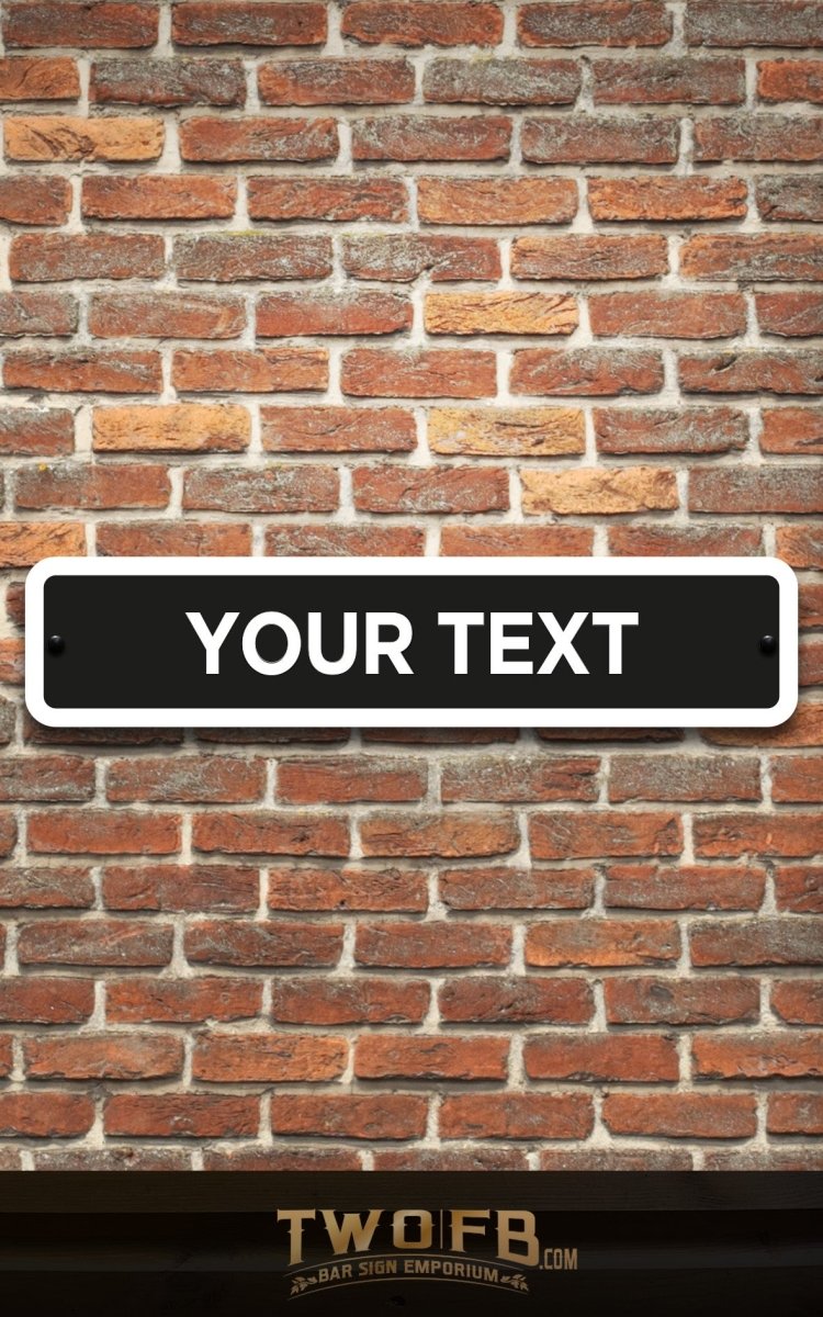 Modern Road Signs | Man Cave Sign | Pub Shed Sign  White on Black