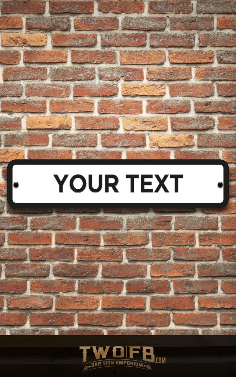 Modern Road Signs | Man Cave Sign | Pub Shed Sign  | Black on White