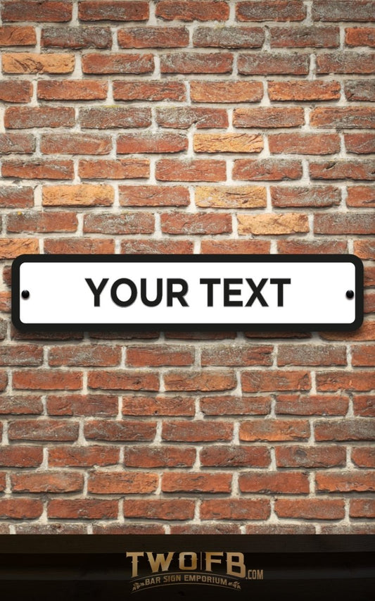 Modern Road Signs | Man Cave Sign | Pub Shed Sign  | Black on White