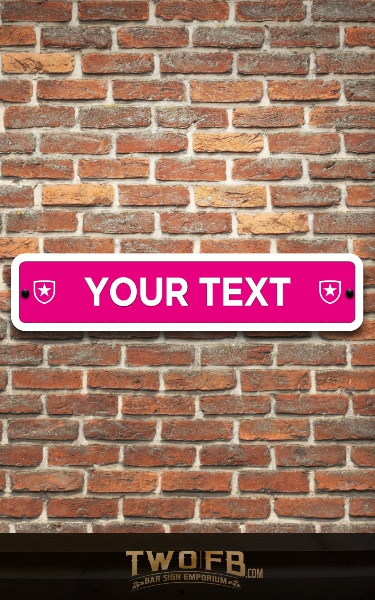 Modern Road Signs | Man Cave Sign | Pub Shed Sign | White on Pink