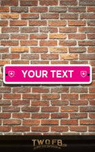 Load image into Gallery viewer, Modern Road Signs | Man Cave Sign | Pub Shed Sign | White on Pink
