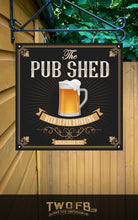 Load image into Gallery viewer, Pub Shed Personalised Bar Sign Custom Signs from Twofb.com bar signs UK
