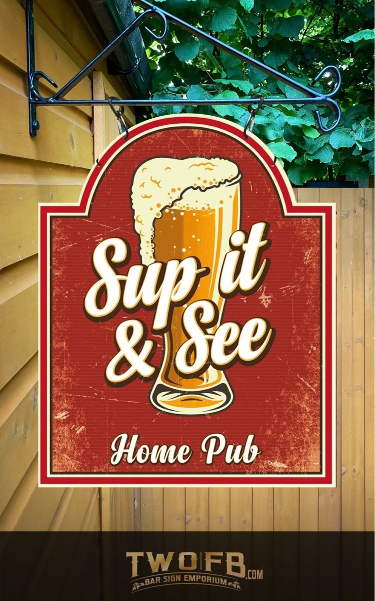 Sup it & See | Personalised Bar Sign | Garden Bar sign