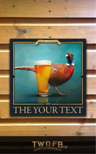 Load image into Gallery viewer, Pheasant | Bar Sign Custom Signs from Twofb.com Pub sign design | Hanging Bar sign
